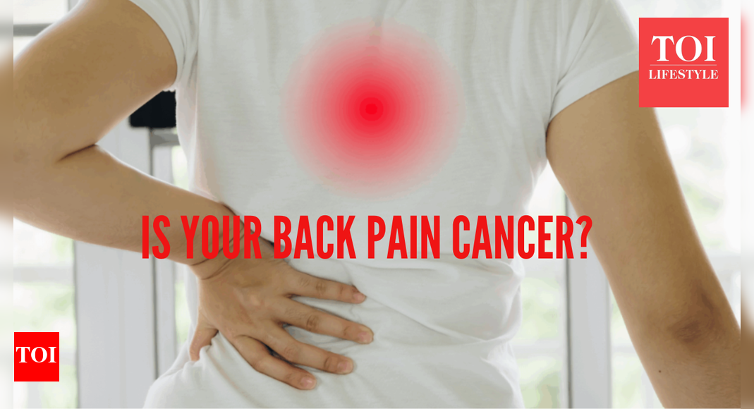 Middle back pain: How to know if it is a normal pain or a symptom of cancer | – The Times of India