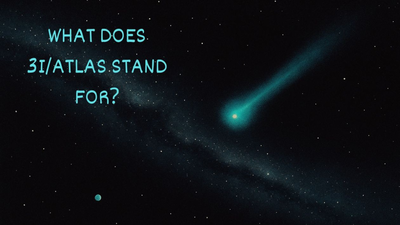 What does 3I/ATLAS stand for? Where is it from? Everything you need to know to geek out about our interstellar guest