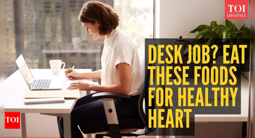 Spending long hours at your desk? These common foods could protect your heart |
