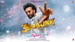 De De Pyaar De 2 | Song - 3 Shaukk