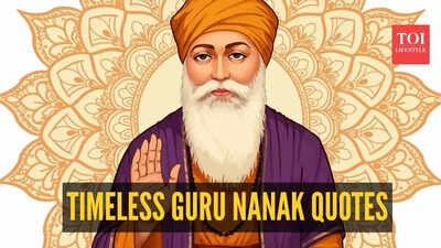 10 timeless Guru Nanak quotes that are relevant in modern times
