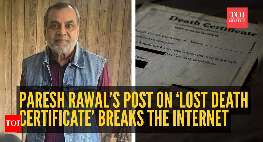 “I have lost my death certificate”: Paresh Rawal’s viral post brings the internet to tears (of laughter)