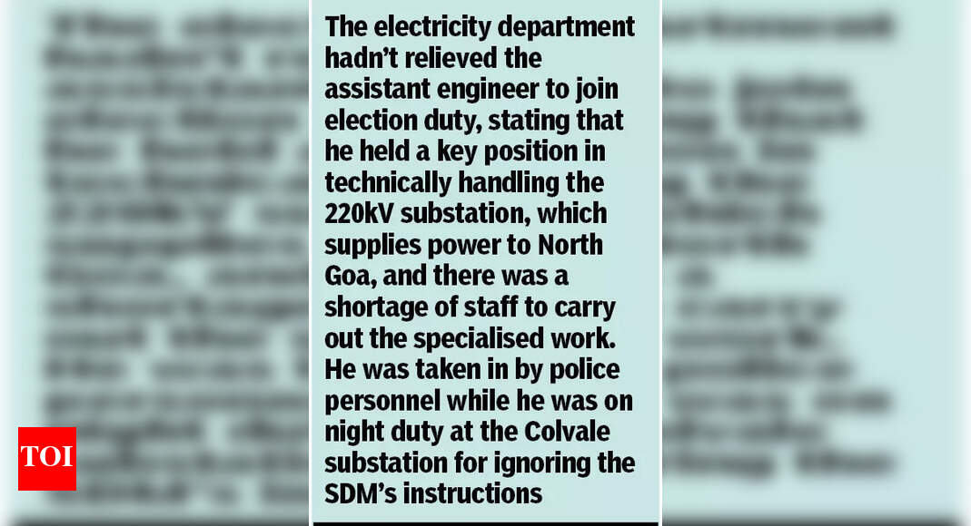 Goa electricity dept refuses to relieve assistant engineer for poll duty, detained