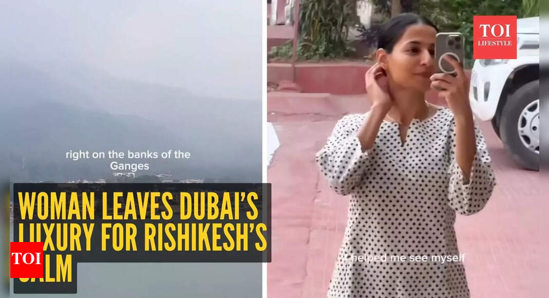 Woman leaves Dubai’s luxury for Rishikesh’s calm, shares viral post: “Shiva blessed me”