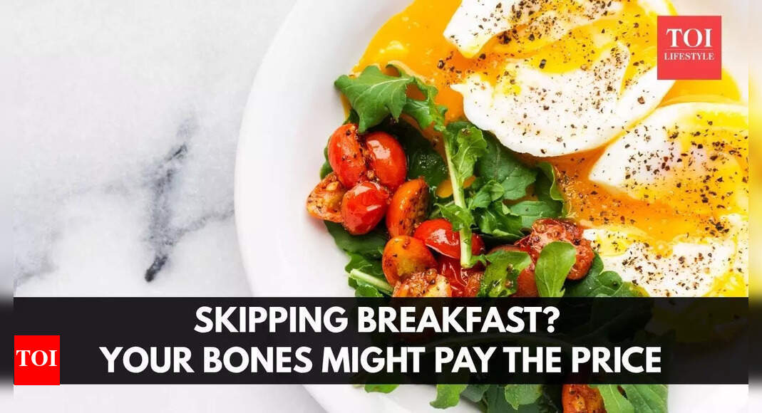 Skipping breakfast and eating dinner late? Your bones might pay the price | – The Times of India