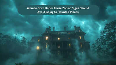 Women Born Under These Zodiac Signs Should Avoid Going to Haunted Places