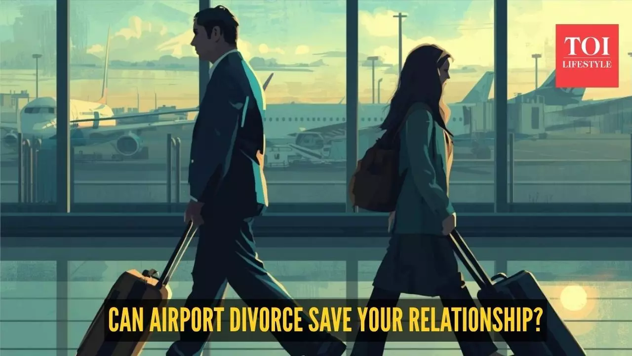 Can an ‘airport divorce’ actually save your relationship?