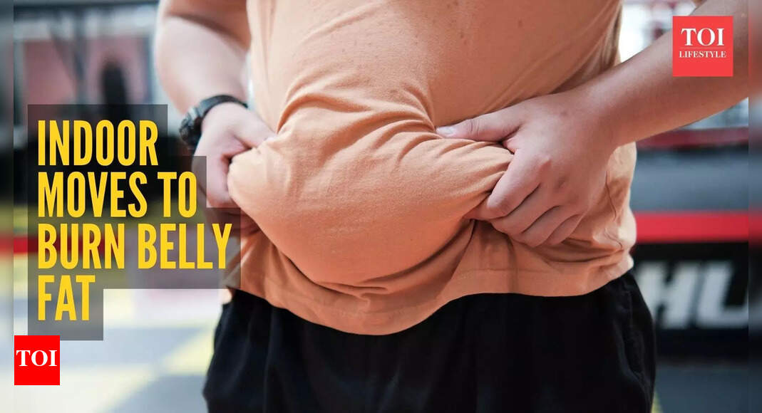 Belly Fat Loss Exercises: 9 indoor exercises to reduce lower belly fat within 21 days | – The Times of India