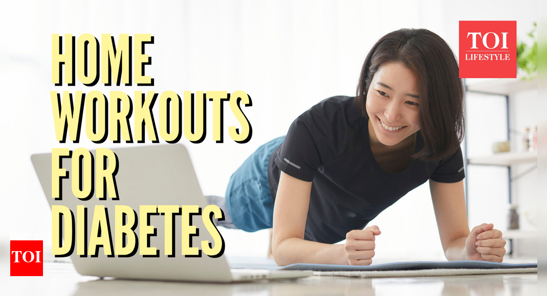 Strength training for diabetes: 10 no-equipment home exercises | – The Times of India