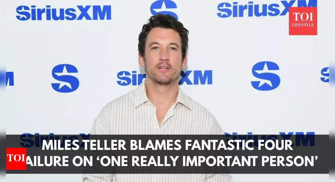 Miles Teller blames 2015 ‘Fantastic Four’ failure on ‘one really important person’