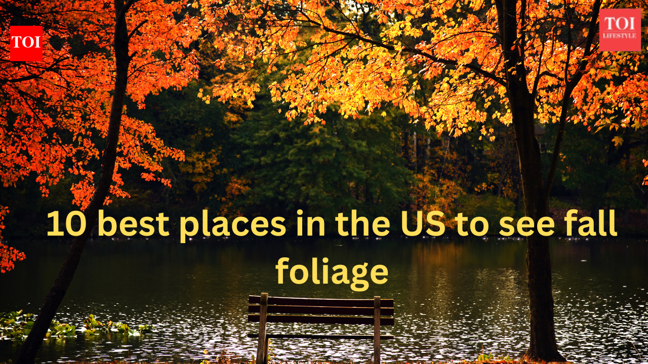 10 best places in the US to see fall foliage