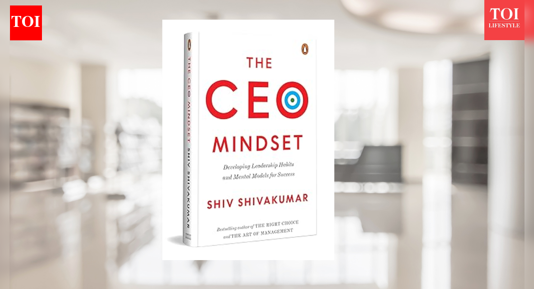 Micro Review: The CEO Mindset by Shiv Shivakumar - The Times of India