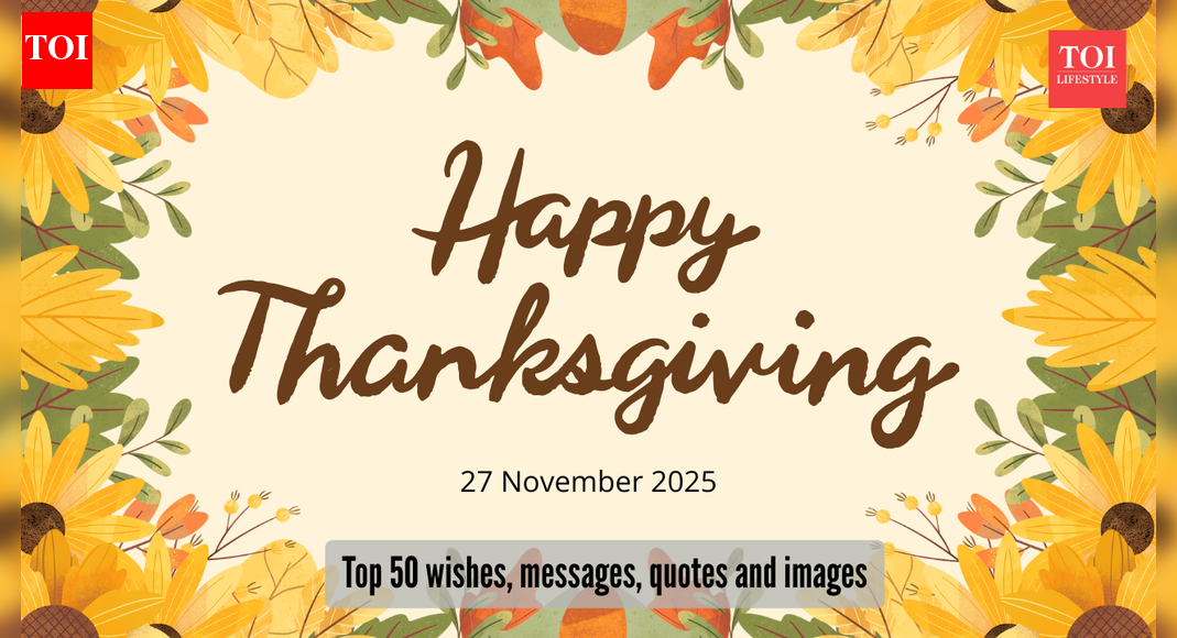 Happy Thanksgiving 2025: Top 50 wishes images, quotes, messages, greetings, blessings to share with friends and family