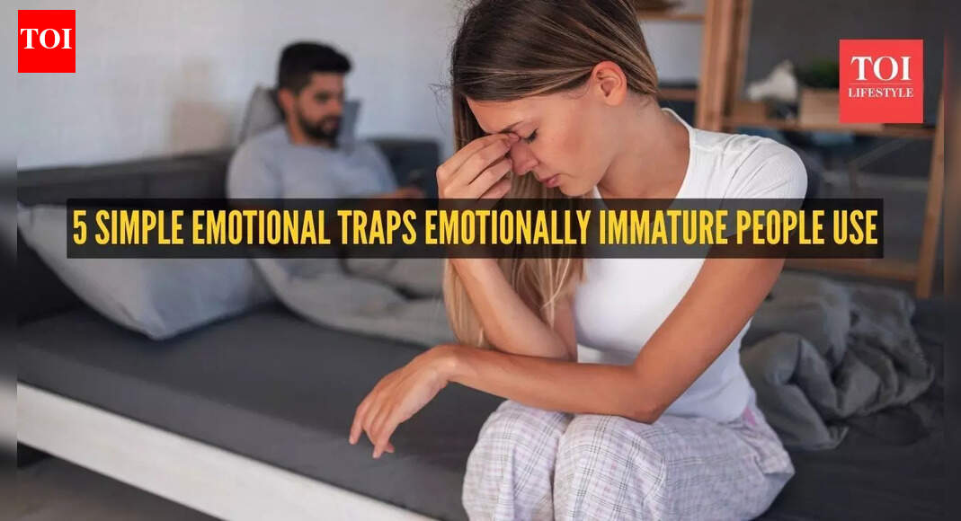 Therapist reveals 5 emotional traps that immature people use in a relationship