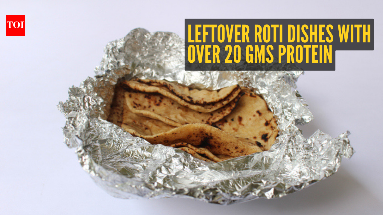 7 dinner dishes made with leftover roti offering over 20 gms protein