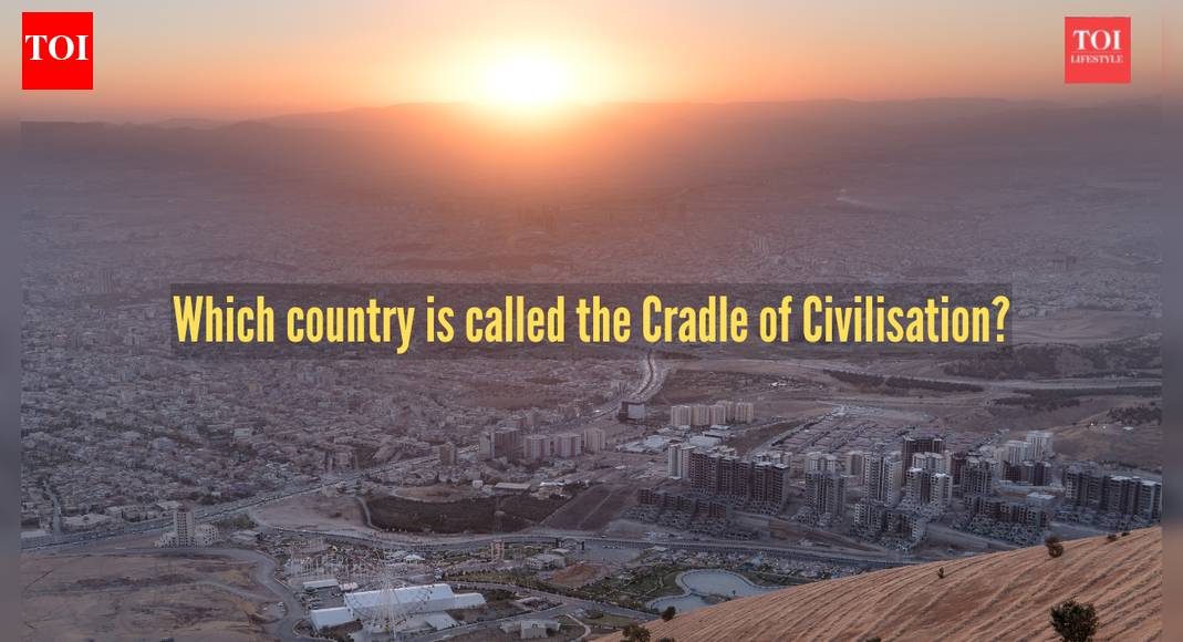 Which country is called the Cradle of Civilisation?