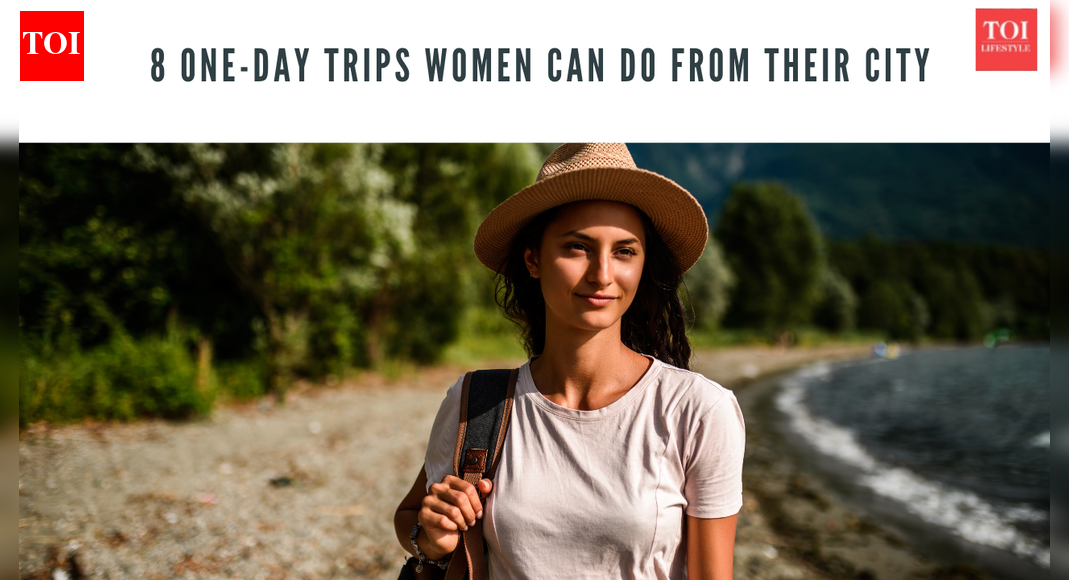 SHE travels: 8 one-day trips women can do from their city | – The Times of India
