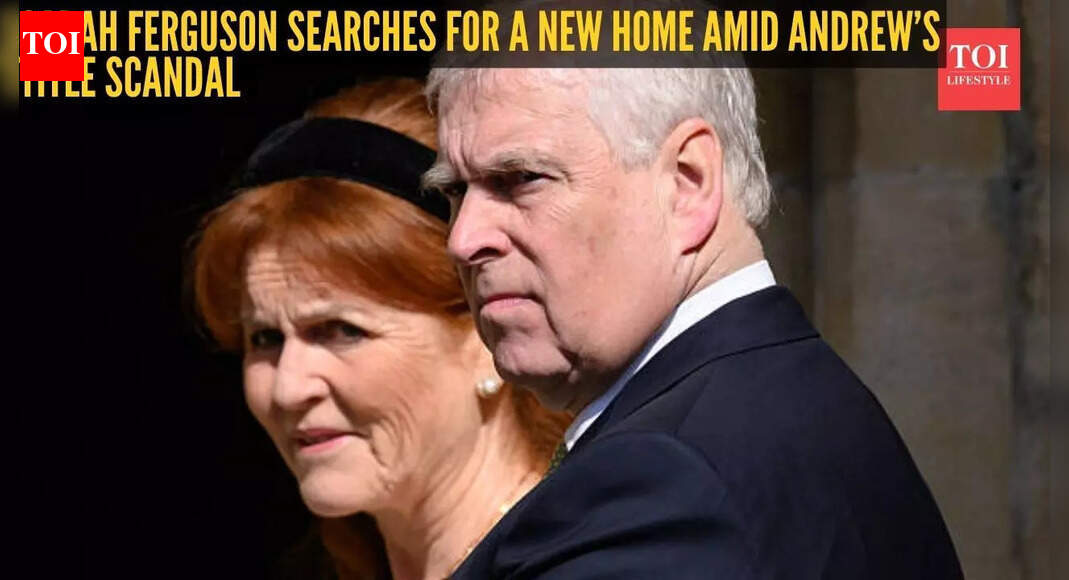 Sarah Ferguson begins house-hunting in Windsor as move-out deadline for her and Prince Andrew arrives amid title scandal