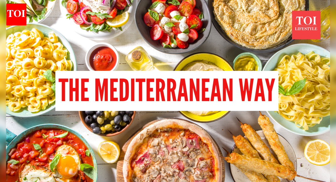 Mediterranean diet: 5 proven health benefits and 5 ways Indians can adopt it | – The Times of India