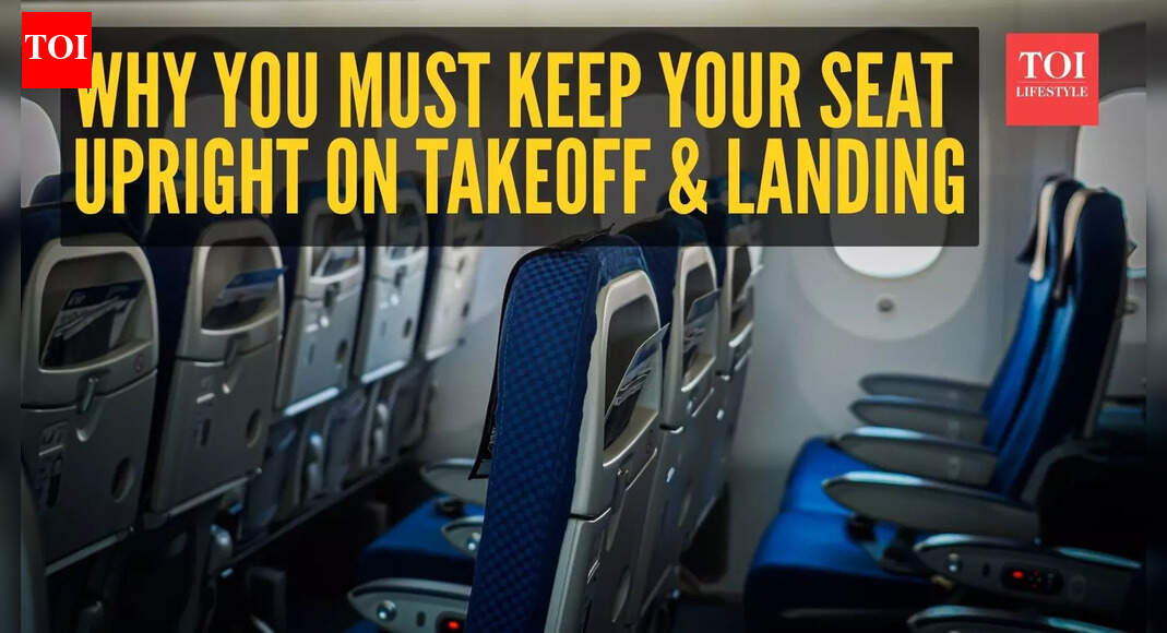 Why flight attendants keep asking you to straighten your seat during takeoff and landing: The surprising science behind it