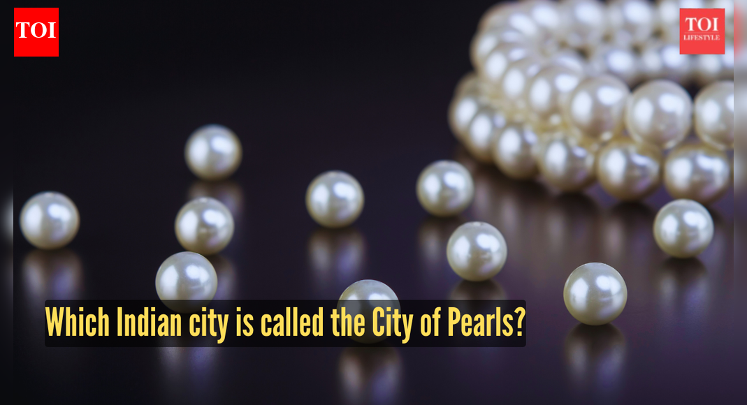 Which Indian city is called the City of Pearls?