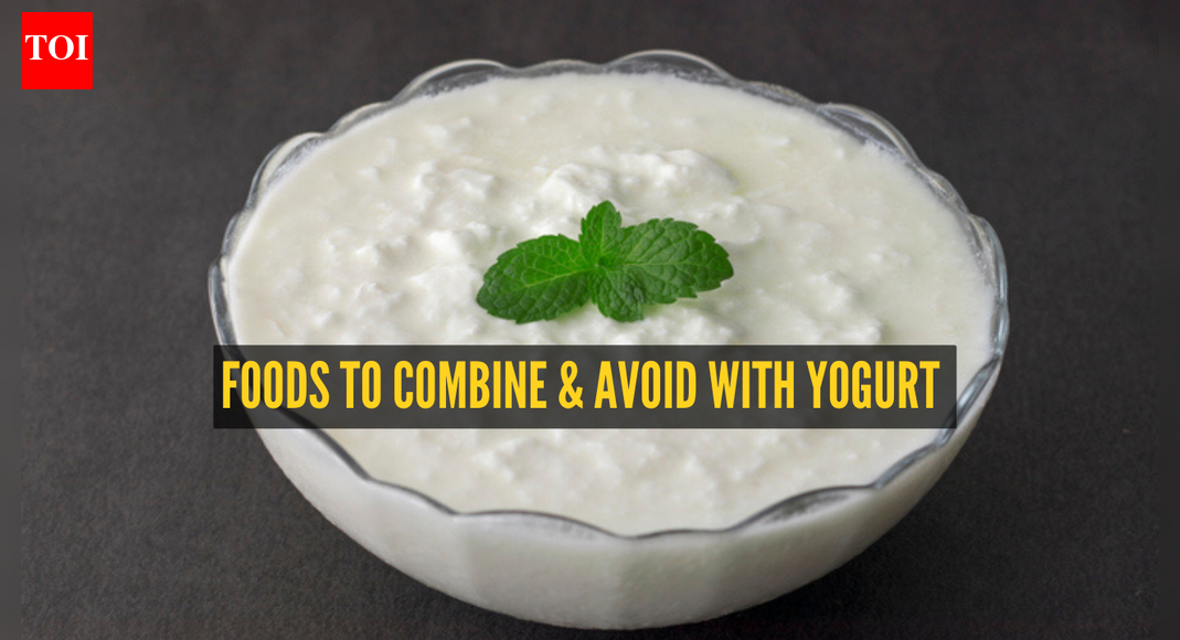 Food combinations with yogurt that are healthy or can be toxic