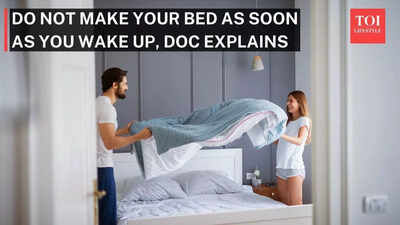 Do not make your bed as soon as you wake up, doc explains why
