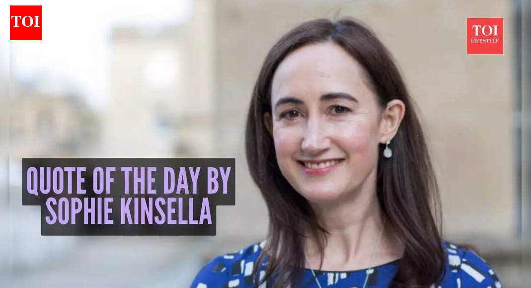Quote of the day by Sophie Kinsella: 