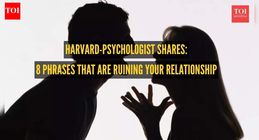 Harvard psychologist shares 8 phrases that are ruining your relationship