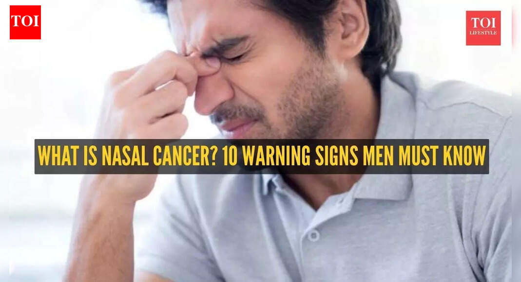 What is Nasal Cancer? 10 warning signs men should not ignore