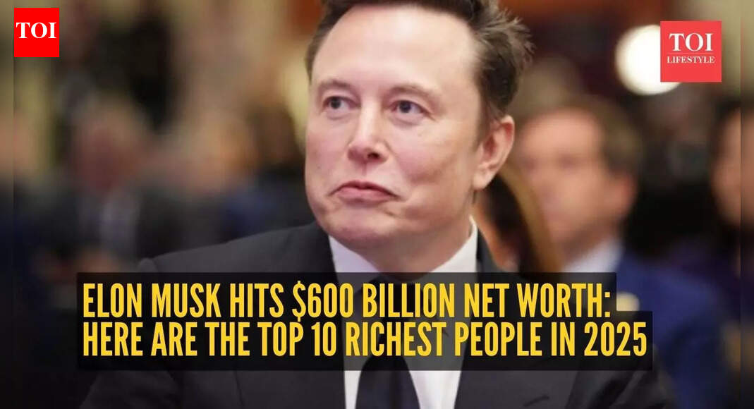 Elon Musk just crossed $600 billion — here are the 10 richest people in 2025