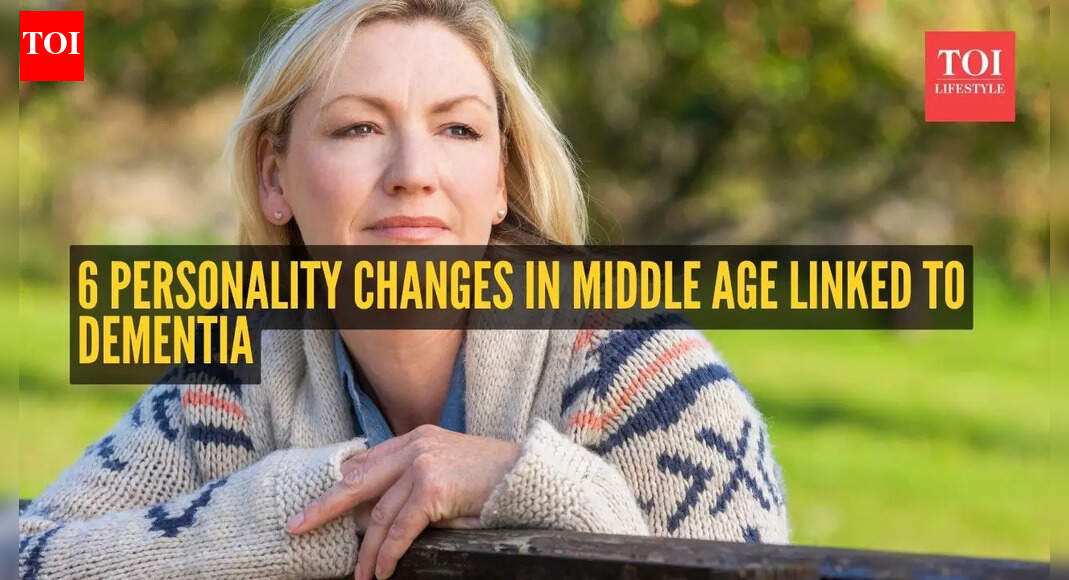 6 personality changes in middle age that scientists say could signal dementia