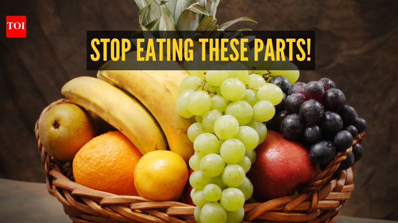 4 common fruits and their parts to avoid and why