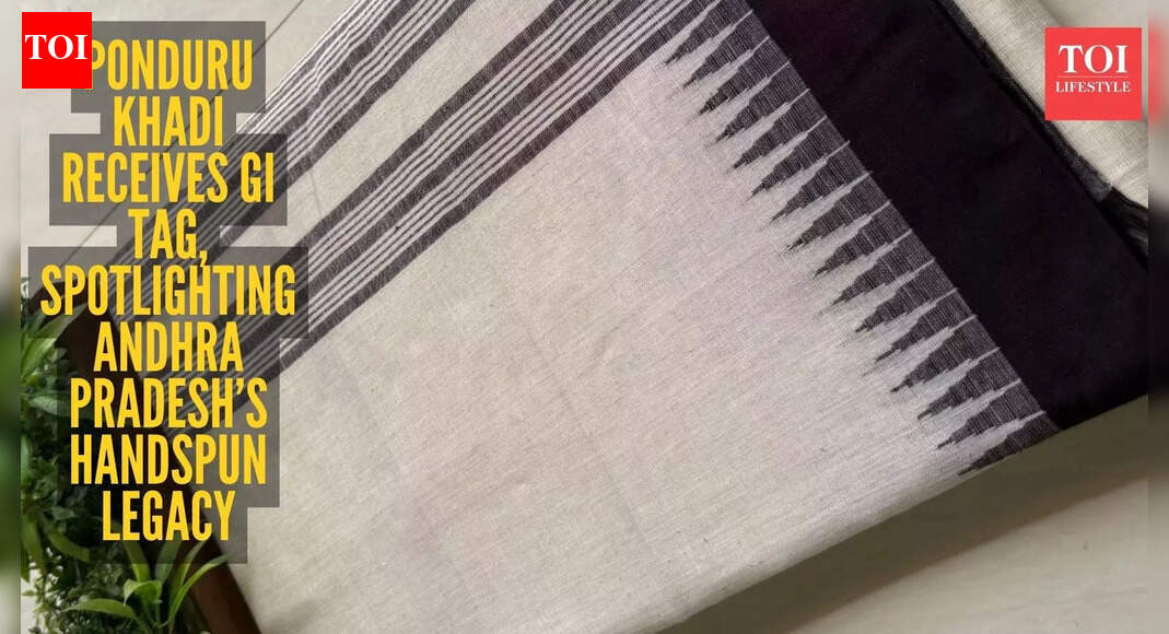 Ponduru Khadi secures GI tag: Andhra Pradesh's handspun fabric gains national recognition