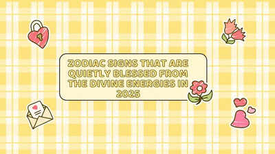 Zodiac signs that are quietly blessed from the divine energies in 2025