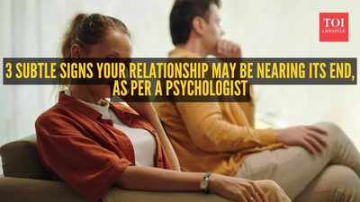 3 subtle signs your relationship may be nearing its end, as per a psychologist
