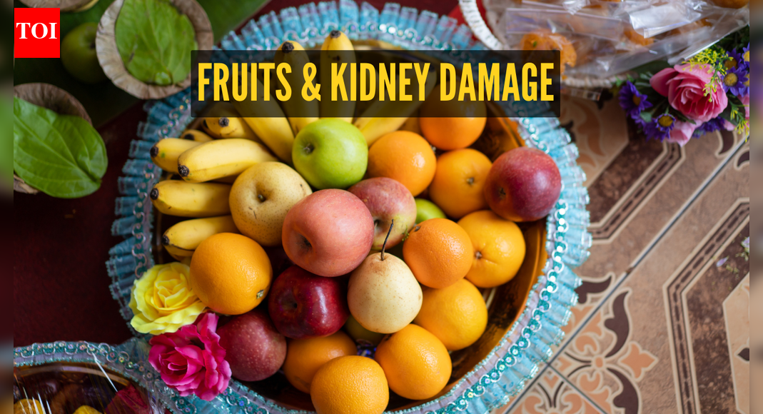 4 fruits that accelerate kidney damage and 3 healthy alternatives - Times of India