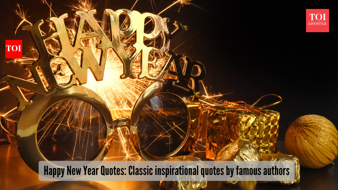 Happy New Year Quotes: Classic inspirational quotes by famous authors | -  The Times of India