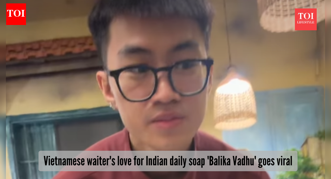 Vietnamese waiter's love for 'Balika Vadhu' goes viral