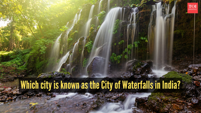 Which city is known as the City of Waterfalls in India?
