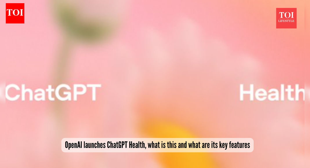 AI doctor in your pocket? OpenAI launches ChatGPT Health, what is it all about and what are its key features