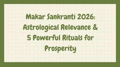 Makar Sankranti 2026: Astrological Relevance & 5 Powerful Rituals for Prosperity