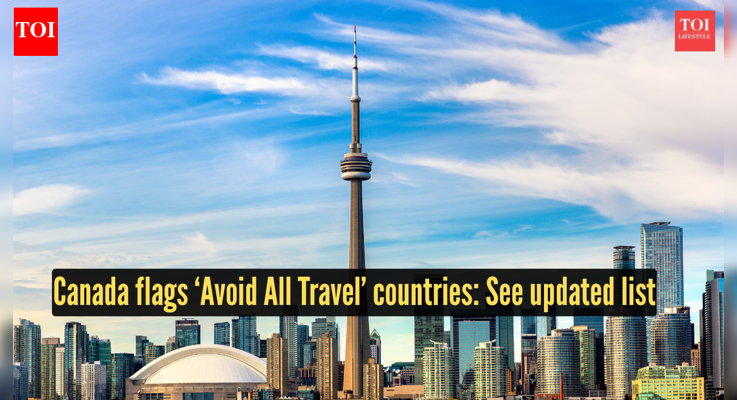 Canada issues travel advisory, flags ‘Avoid All Travel’ countries: see updated list