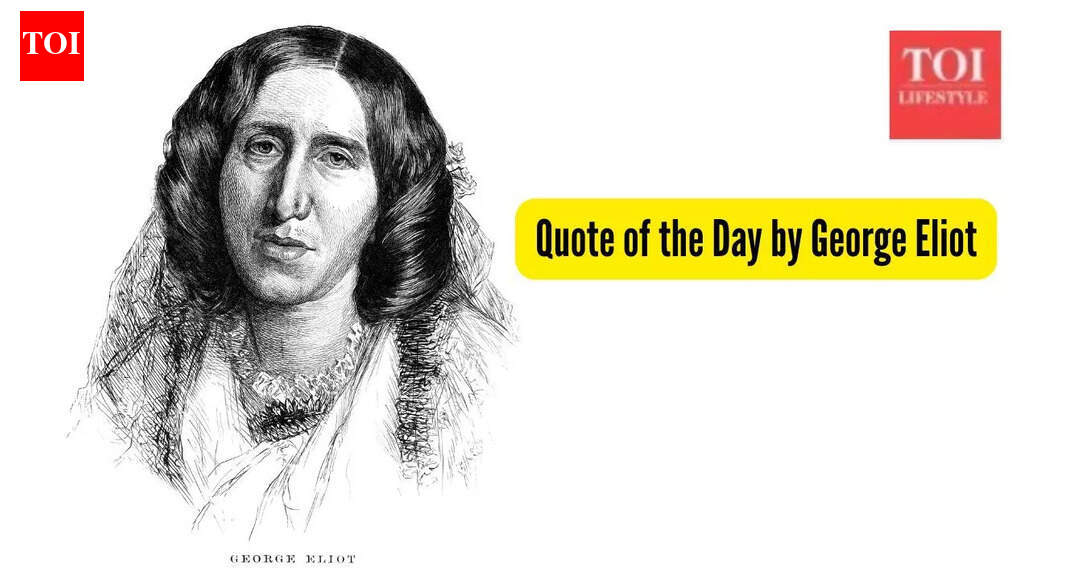 Quote of the Day by George Eliot: 