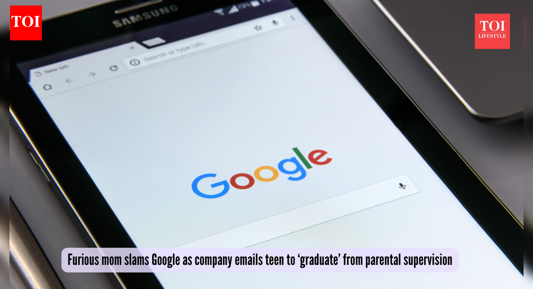 Google emails teen to ‘graduate’ from parental supervision: Furious mom slams company for 'grooming minors for profit'