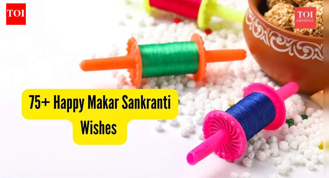 Happy Makar Sankranti: 75+ Heartfelt Makar Sankranti messages, greetings, wishes, and quotes for 2026