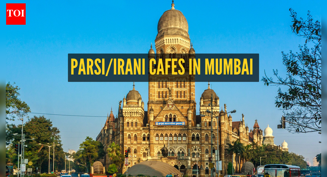 7 oldest Parsi/Irani cafes to visit in Mumbai