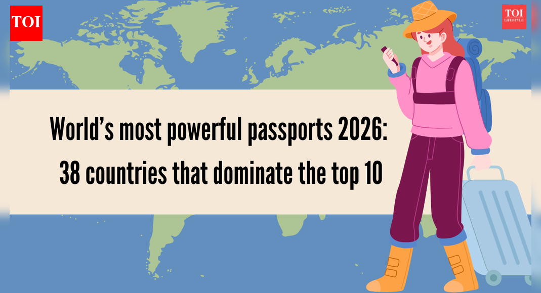 World’s most powerful passports 2026: 38 countries that dominate the top 10, and where India ranks