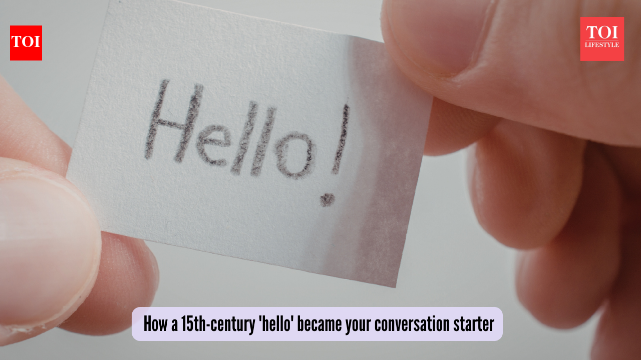 Hullo to heyyy: How a 15th-century 'hello' became your conversation starter