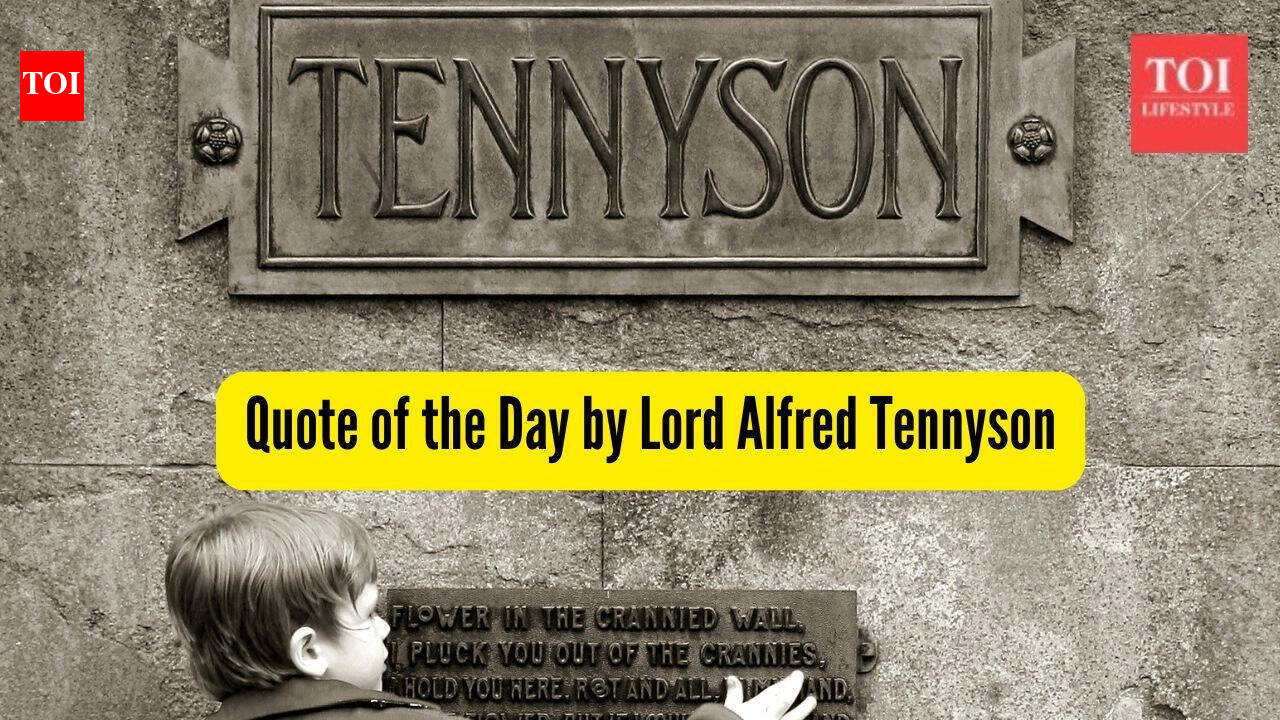 Quote of the Day by Alfred Tennyson: 